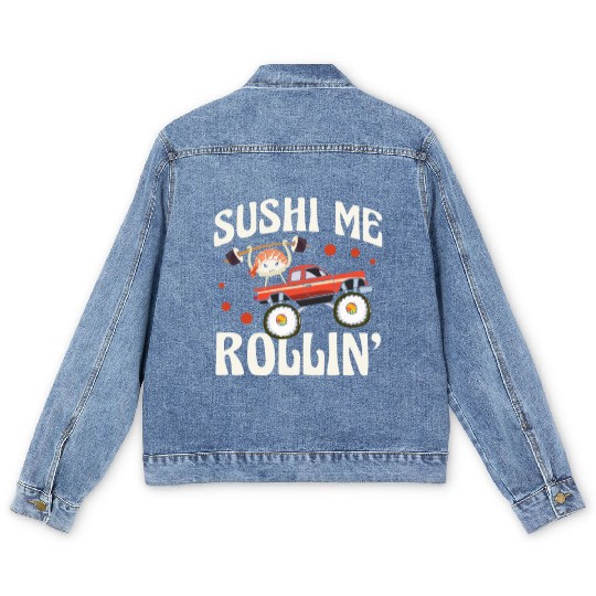 Sushi Me Rollin' Japanese Foodie I Love Sushi Men's Denim Jackets