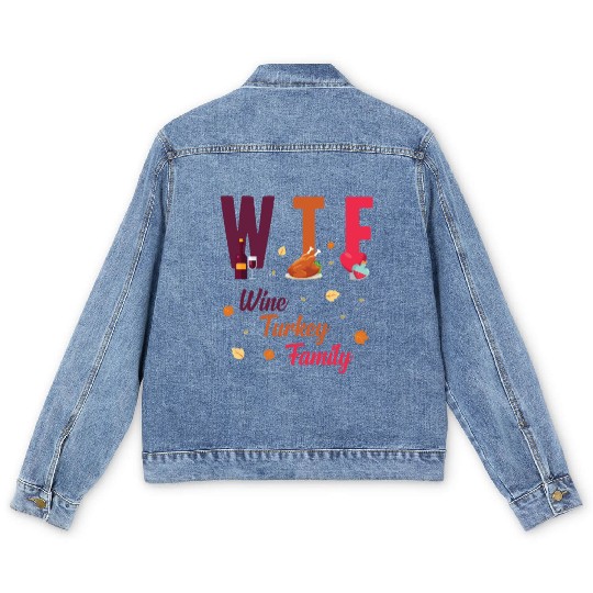 WTF Wine Turkey Family Festive Funny Thanksgiving Men's Denim Jackets