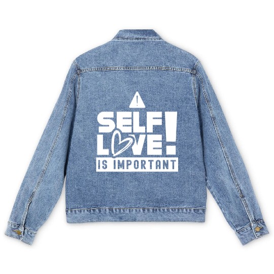 Self Love Is Important Loving Myself Positive Men's Denim Jackets