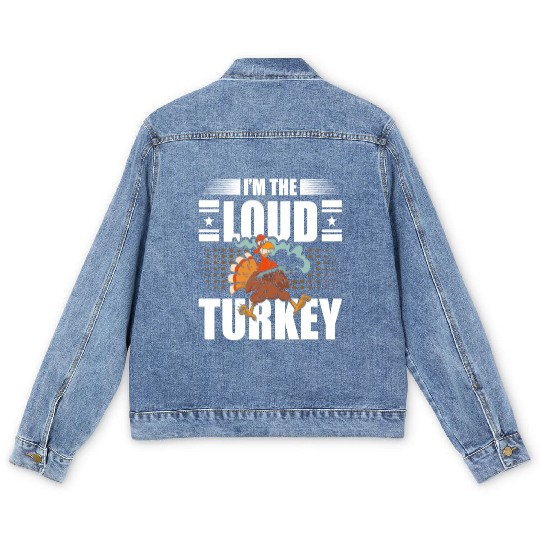 I'm The Loud Turkey Blessed Thankful Thanksgiving Men's Denim Jackets