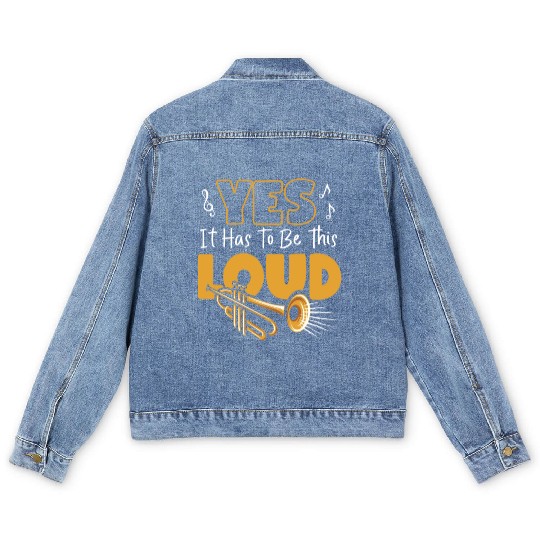 Trumpet Player Yes It Has To Be Men's Denim Jackets