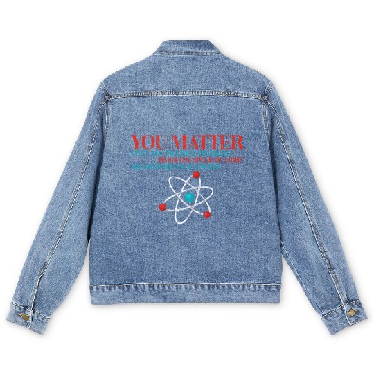 You Matter Until You x by c2 Then You Energy 3 Men's Denim Jackets