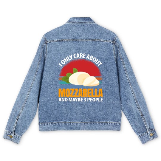 I Only Care About Mozzarella And Maybe 3 People Men's Denim Jackets