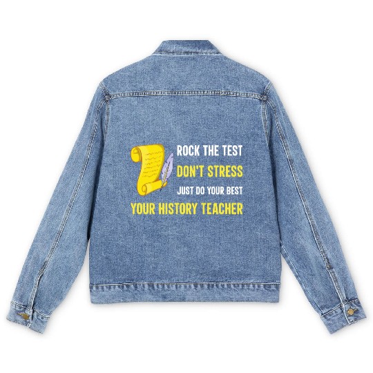 just do your best your history teacher Men's Denim Jackets