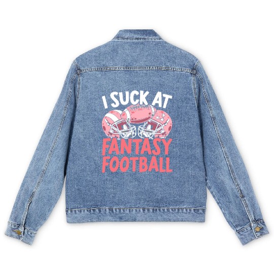 I Suck At Fantasy Football Auto Draft Sport Lover Men's Denim Jackets