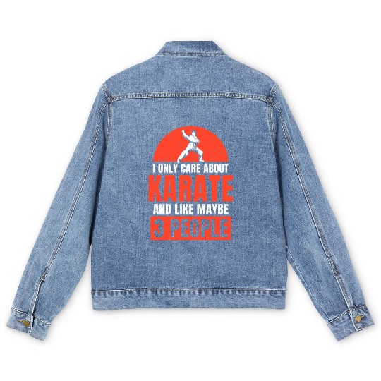 I only care about Karate and like maybe 3 people Men's Denim Jackets