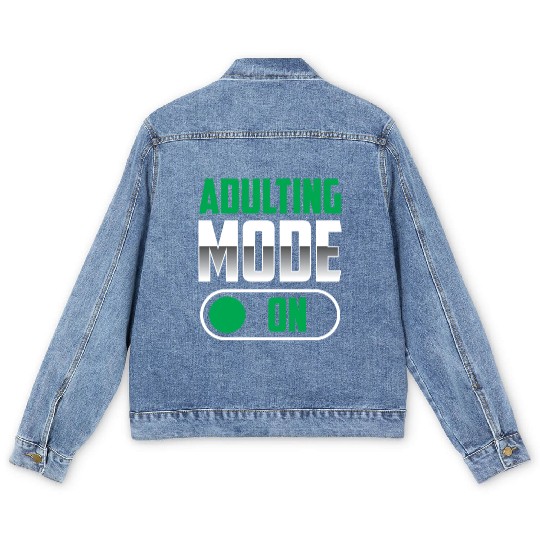 Adulting Mode On Adulthood Adult Birthday Men's Denim Jackets