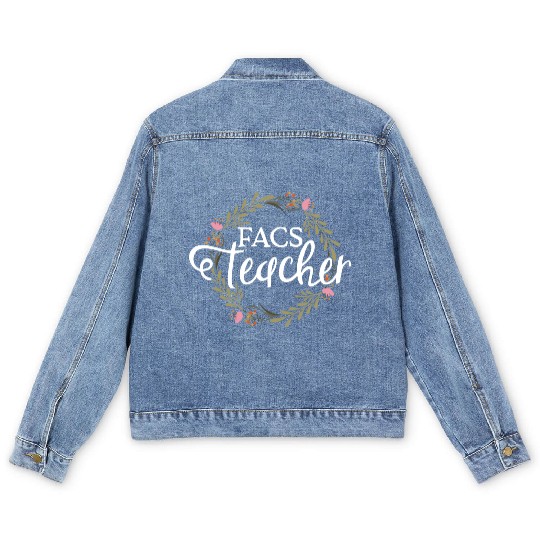 Facs Teacher Home Economics Teacher Men's Denim Jackets