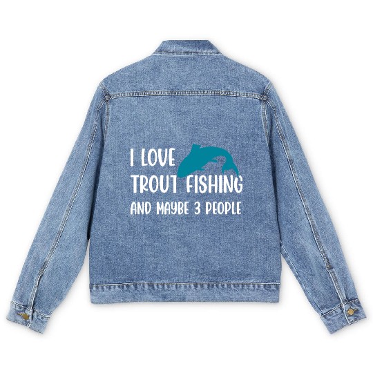 I love Trout Fishing and maybe 3 people Men's Denim Jackets