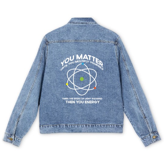 Nerdy You-Matter Then You Energy E_mc_2 Science Te Men's Denim Jackets