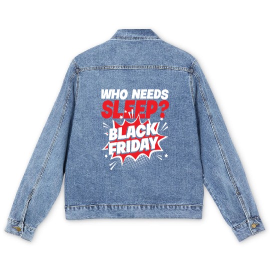 Who Needs Black Friday? Anti Black Friday Men's Denim Jackets