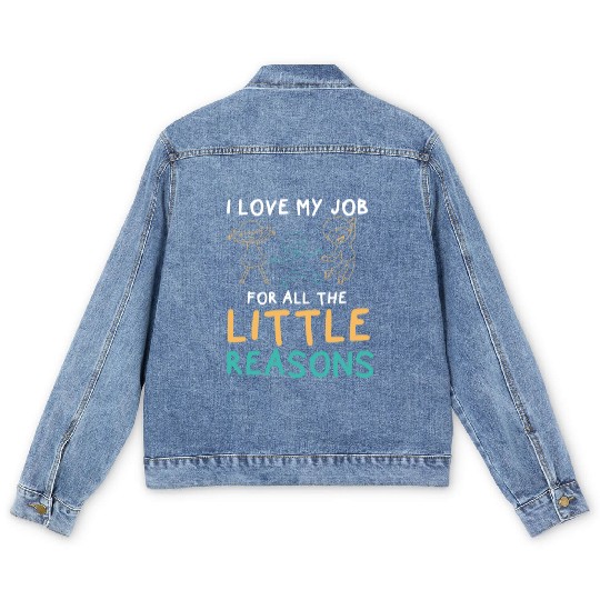 I Love My Job For All The Little Reasons Educator Men's Denim Jackets
