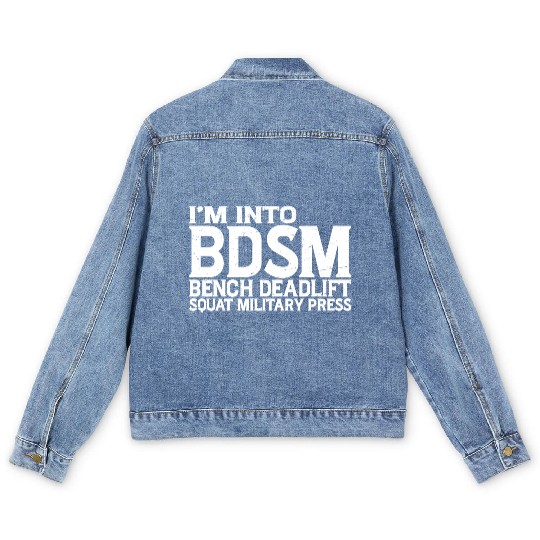 Im Into BDSM Bench Squat Deadlift Military Press19 Men's Denim Jackets