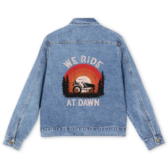 We Ride At Dawn Dad Lawn Mower Make Laugh Day Yard Men's Denim Jackets
