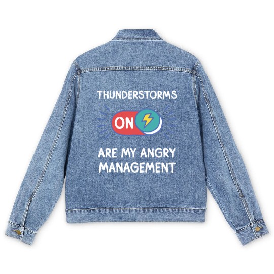 Thunderstorms are my angry management thunder Men's Denim Jackets