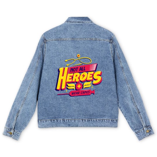 Not All Heroes Wear Capes Men's Denim Jackets