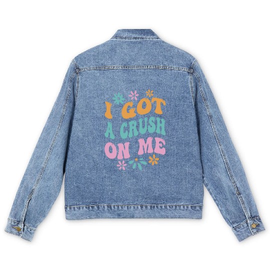 I Got A Crush On Me Positive Self Love Myself Men's Denim Jackets