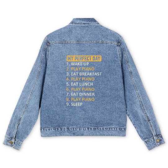 My Perfect Day Piano Keyboard Player - Keyboardist Men's Denim Jackets