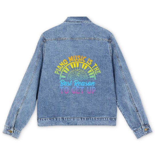Piano Music Is The Best Reason To Get Up - Piano K Men's Denim Jackets
