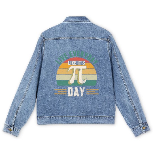 Pi Day Live Everyday Like It's Pi Day Distressed F Men's Denim Jackets