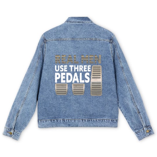 Real Men Use Three Pedals Men's Denim Jackets