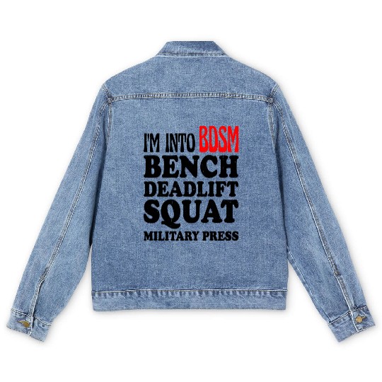 Im Into BDSM Bench Squat Deadlift Military Press13 Men's Denim Jackets