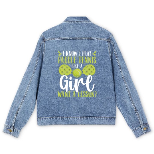 Paddle Tennis Player Match Play like a Girl Men's Denim Jackets