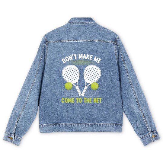 Paddle Tennis Player Match make me come to net Men's Denim Jackets