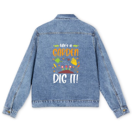 Life's A Garden Dig It Funny Gardening Pun Men's Denim Jackets