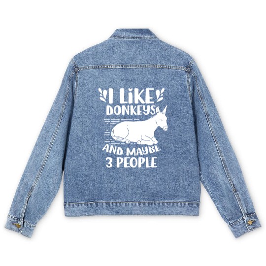 I Like Donkeys And Maybe 3 People Farm Donkey Men's Denim Jackets