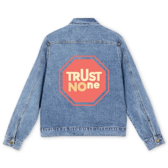 trust no one Men's Denim Jackets