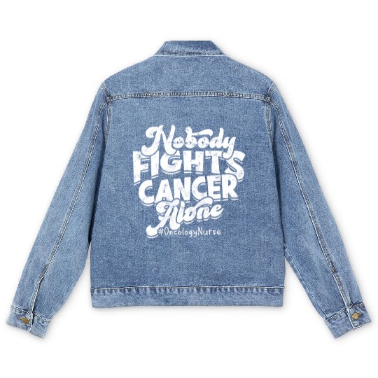 Nobody fights cancer alone #Oncology nurse - Men's Denim Jackets
