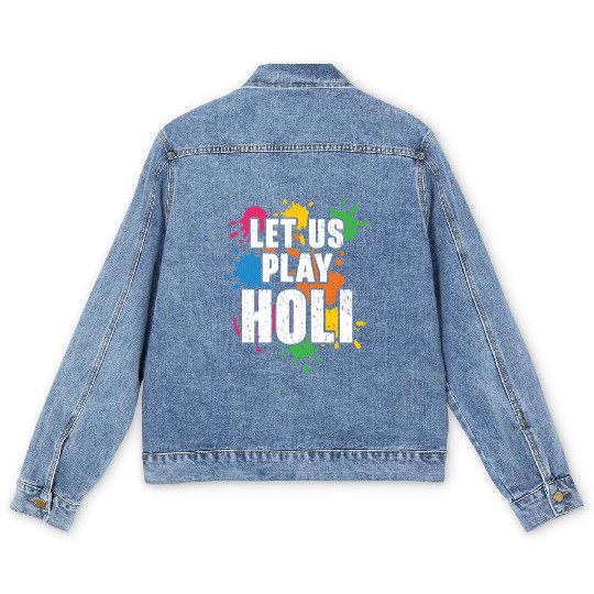 Let Us Play Holi Hindu Buddhist Holi Festival Men's Denim Jackets