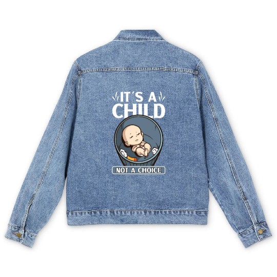Anti Abortion Conservative Pro Life Sign Gift Men's Denim Jackets