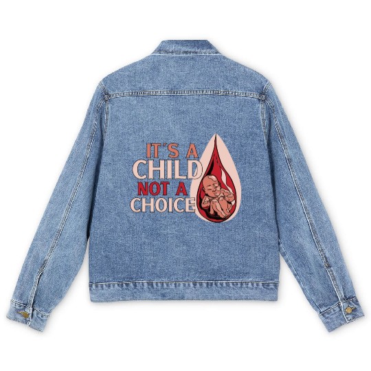 Anti Abortion Conservative Pro Life Sign Gift Men's Denim Jackets