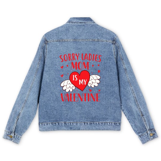 Sorry Ladies Mom is my Valentine,Valentines Day Men's Denim Jackets
