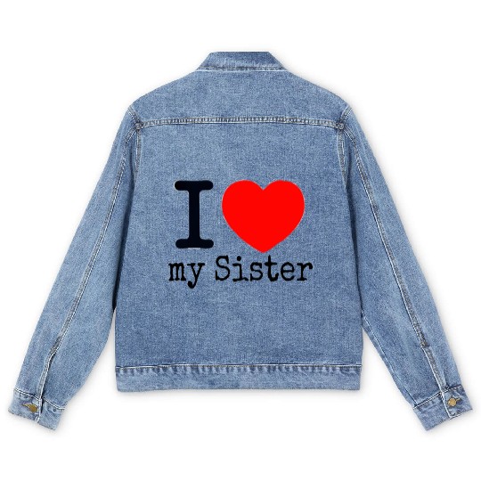 I love my Sister Men's Denim Jackets