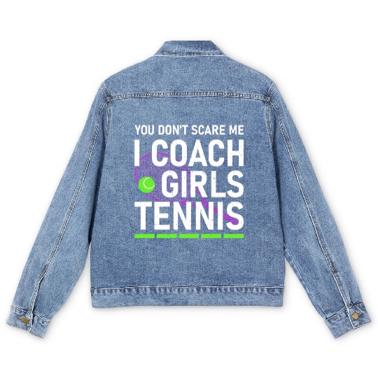 you don´t scare me I coach Tennis Girls Men's Denim Jackets