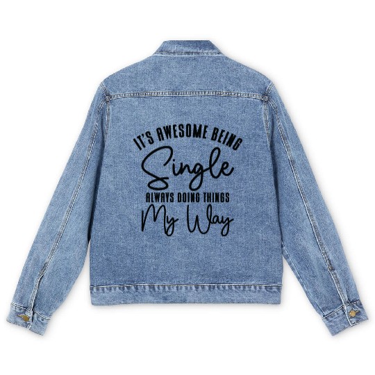 Awesome Single Independent Solo Single Quotes Men's Denim Jackets