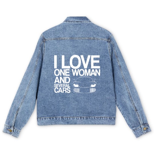 Funny Car Guy Gift - I Love One Woman And Several Men's Denim Jackets