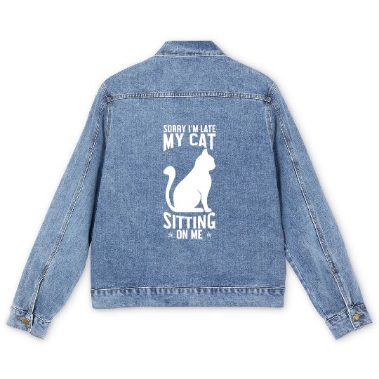 Sorry I'm late my cat sitting on me Men's Denim Jackets