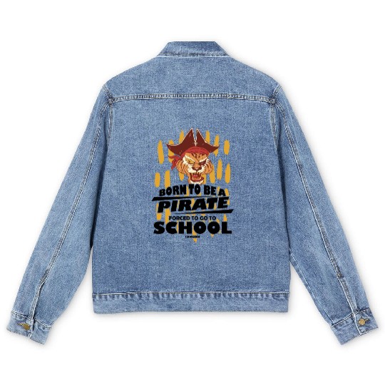 Born To Be A Pirate Forced To Go To School Men's Denim Jackets