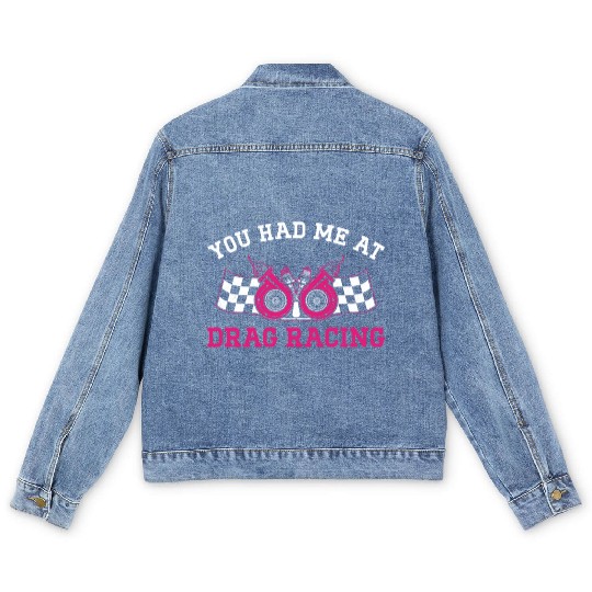 Drag Racing Race Car Girl You Had Men's Denim Jackets