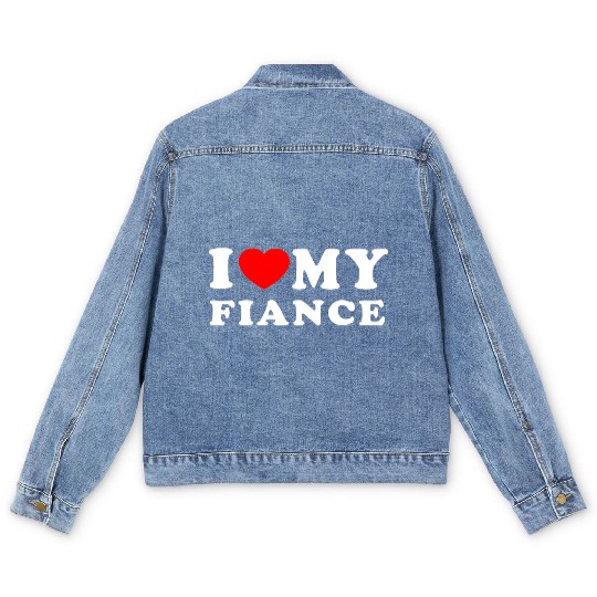 I Love My Fiance I Heart My Fiance Men's Denim Jackets