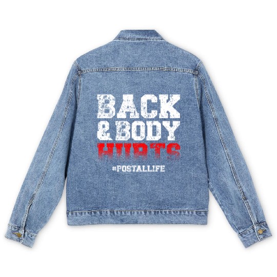 Back And Body Hurts Mailman Mail Postal Worker Men's Denim Jackets
