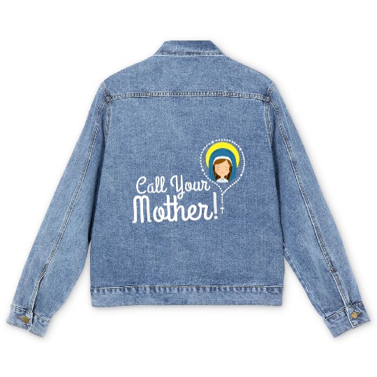 Call Your Mother Mom Gifts Blessed Mary Rosary Cut Men's Denim Jackets