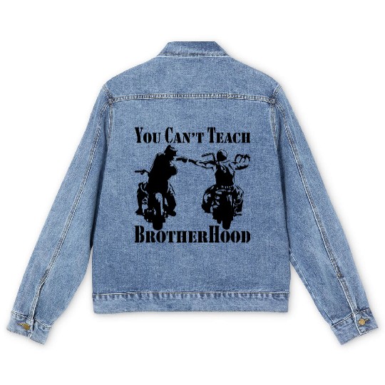 You Can’t Teach Brotherhood Biker ©WhiteTigerLLC. Men's Denim Jackets