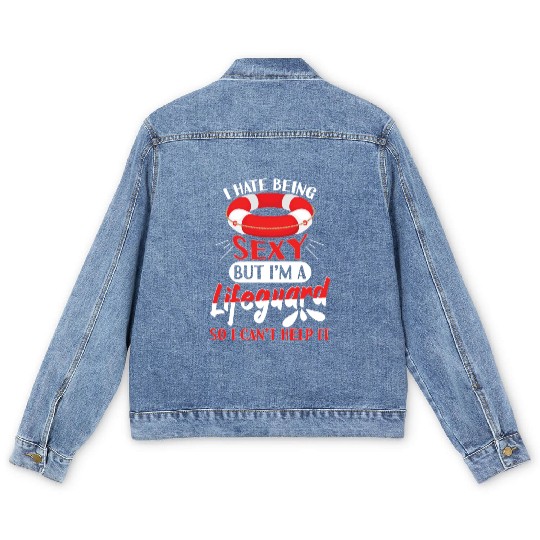 Hate Being Sexy But I Am A Lifeguard Men's Denim Jackets