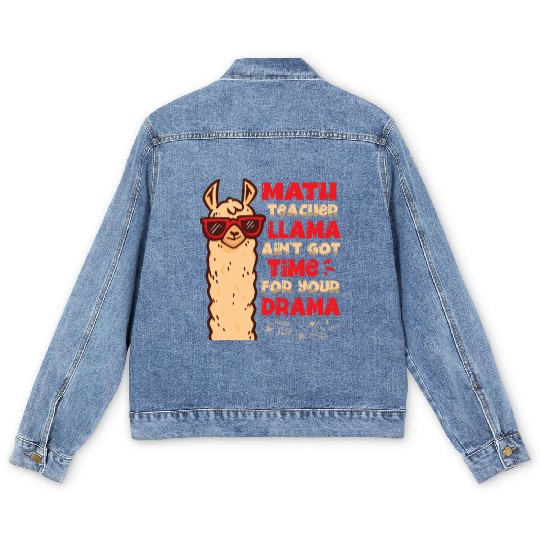 Math Teacher Llama Ain't Got Time For Your Drama Men's Denim Jackets