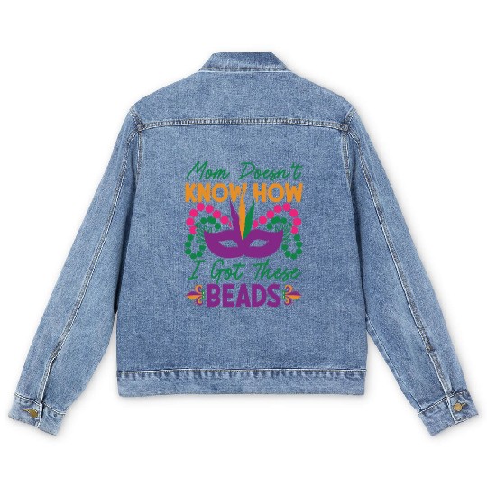 Mardi Gras - Mom Doesen't Now I Got These Beads Men's Denim Jackets